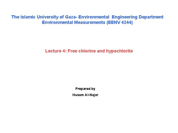 The Islamic University of Gaza- Environmental Engineering Department Environmental Measurements (EENV 4244) Lecture 4: