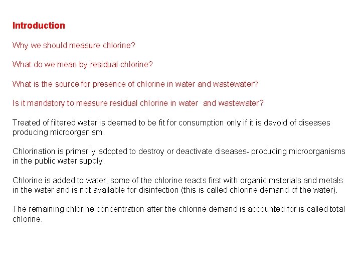 Introduction Why we should measure chlorine? What do we mean by residual chlorine? What