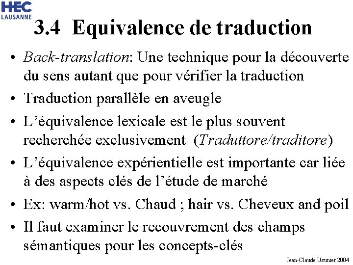 3. 4 Equivalence de traduction • Back-translation: Une technique pour la découverte du sens