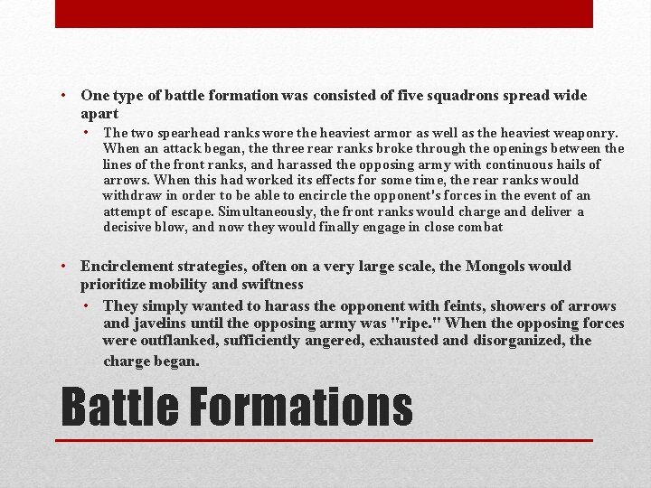  • One type of battle formation was consisted of five squadrons spread wide