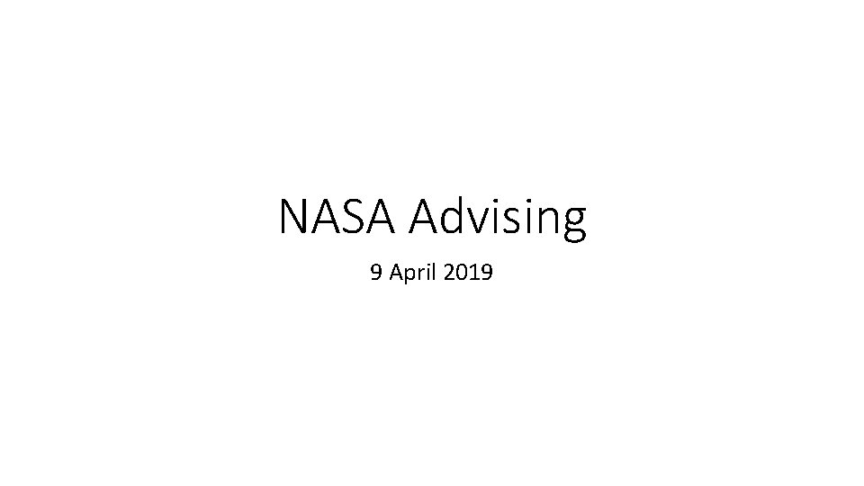 NASA Advising 9 April 2019 