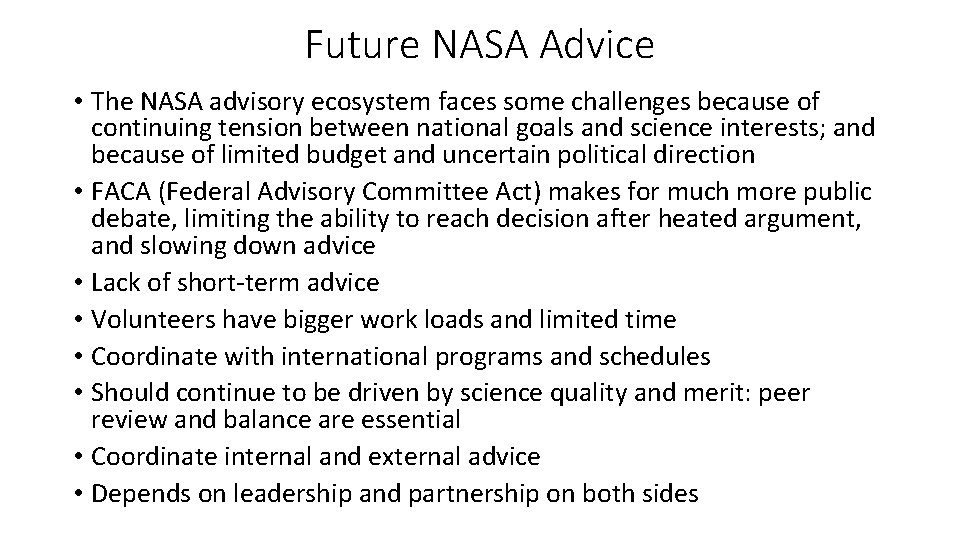 Future NASA Advice • The NASA advisory ecosystem faces some challenges because of continuing