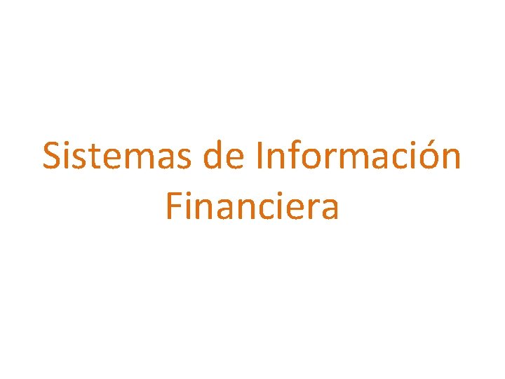 Sistemas de Información Financiera 
