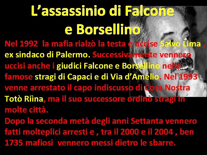 L’assassinio di Falcone e Borsellino Nel 1992 la mafia rialzò la testa e uccise