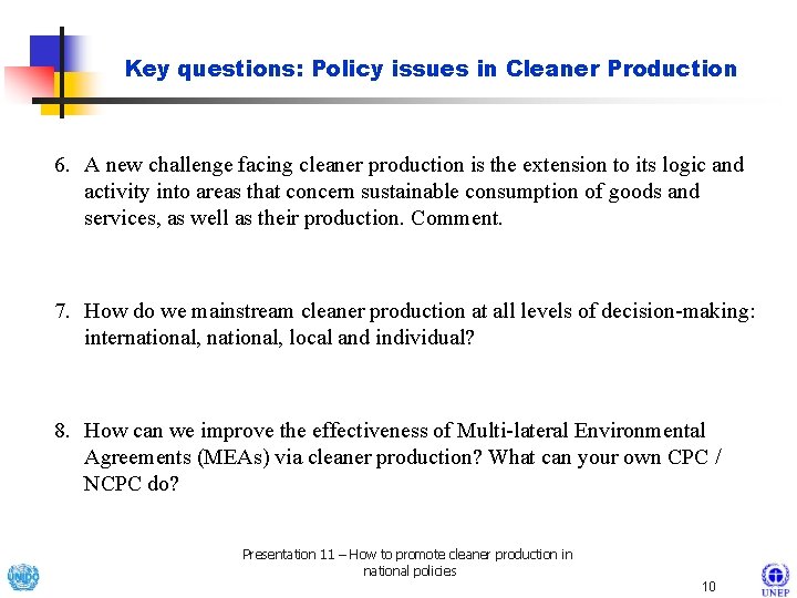 Key questions: Policy issues in Cleaner Production 6. A new challenge facing cleaner production