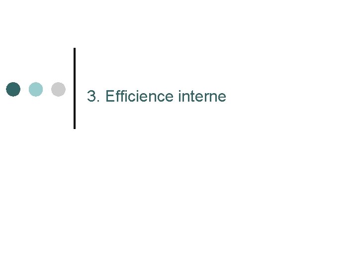 3. Efficience interne 