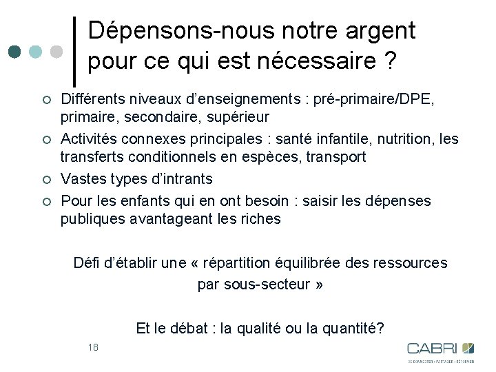 Dépensons-nous notre argent pour ce qui est nécessaire ? ¢ ¢ Différents niveaux d’enseignements