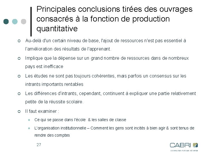 Principales conclusions tirées des ouvrages consacrés à la fonction de production quantitative ¢ Au-delà