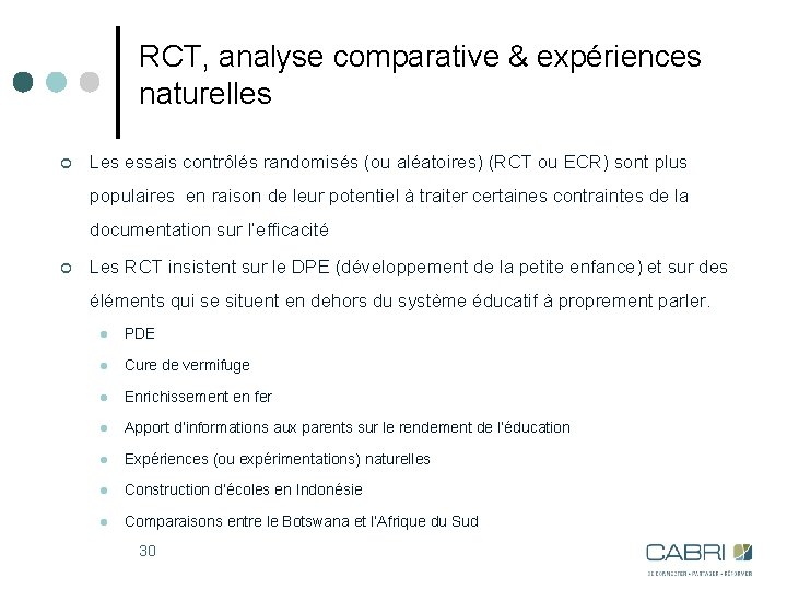RCT, analyse comparative & expériences naturelles ¢ Les essais contrôlés randomisés (ou aléatoires) (RCT
