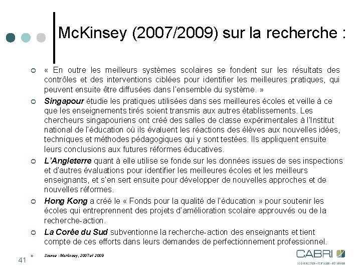 Mc. Kinsey (2007/2009) sur la recherche : ¢ ¢ ¢ 41 ¢ « En