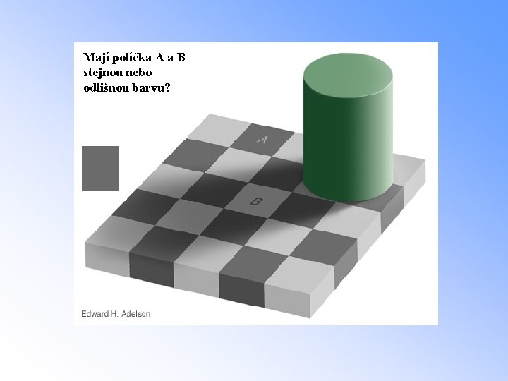 Mají políčka A a B stejnou nebo odlišnou barvu? 