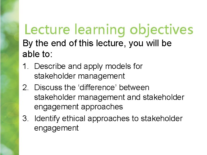 Lecture learning objectives By the end of this lecture, you will be able to: Lecture learning objectives By the end of this lecture, you will be able to: