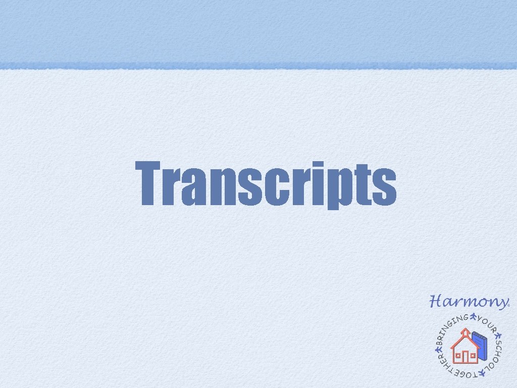 Transcripts Transcripts