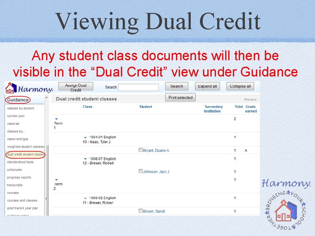 Viewing Dual Credit Any student class documents will then be visible in the “Dual Viewing Dual Credit Any student class documents will then be visible in the “Dual