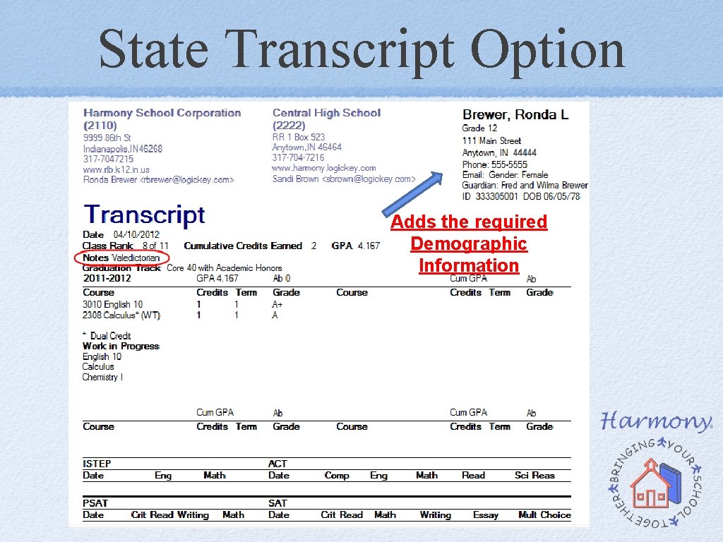 State Transcript Option Adds the required Demographic Information State Transcript Option Adds the required Demographic Information