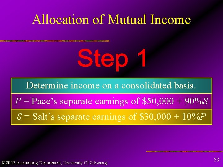 Allocation of Mutual Income Determine income on a consolidated basis. P = Pace’s separate