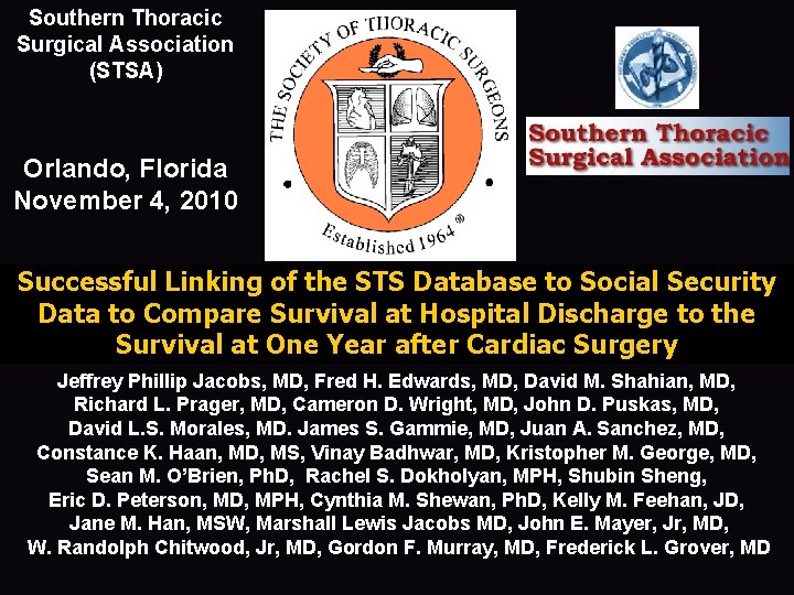 Southern Thoracic Surgical Association (STSA) Orlando, Florida November 4, 2010 Successful Linking of the