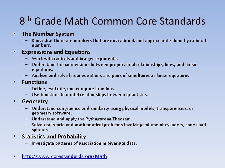 8 th Grade Math Common Core Standards • The Number System – Know that