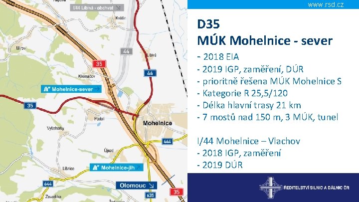 www. rsd. cz D 35 MÚK Mohelnice - sever - 2018 EIA - 2019