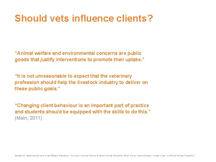 Should vets influence clients? “Animal welfare and environmental concerns are public goods that justify