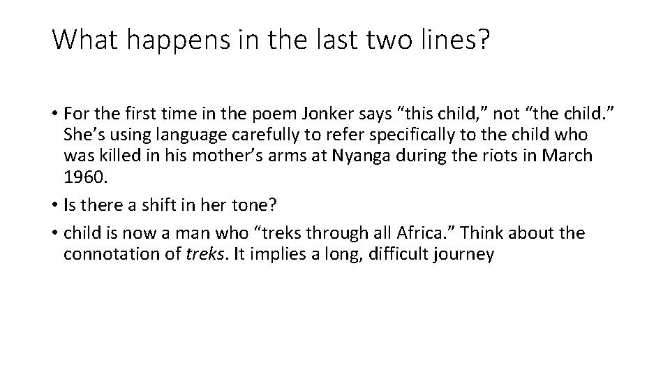 What happens in the last two lines? • For the first time in the