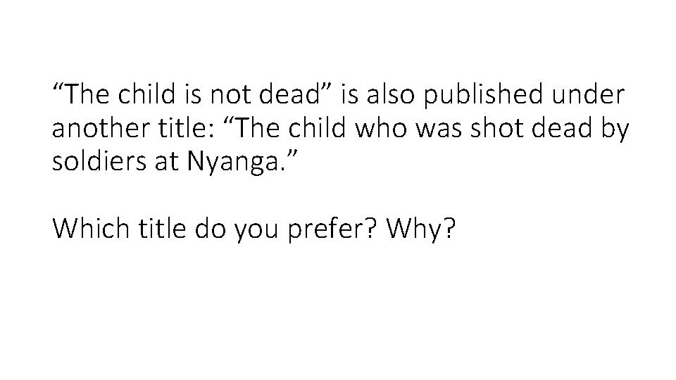 “The child is not dead” is also published under another title: “The child who