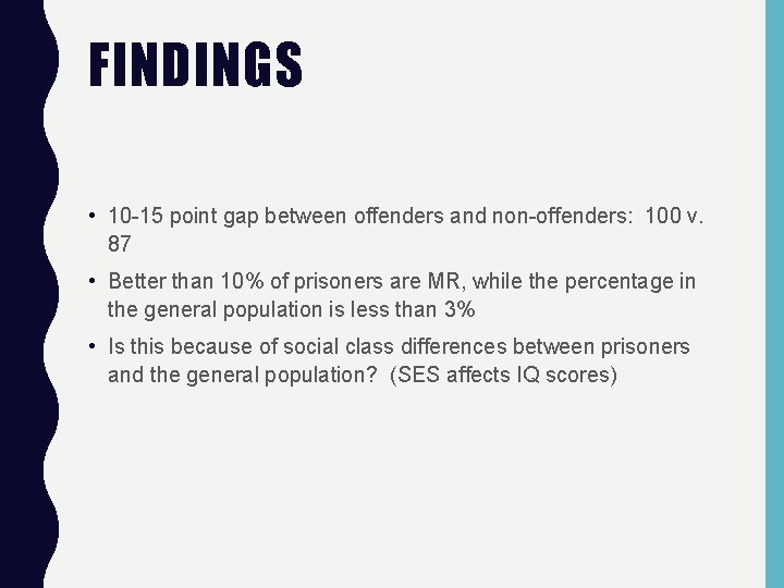 FINDINGS • 10 -15 point gap between offenders and non-offenders: 100 v. 87 •