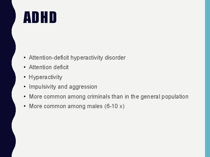 ADHD • Attention-deficit hyperactivity disorder • Attention deficit • Hyperactivity • Impulsivity and aggression