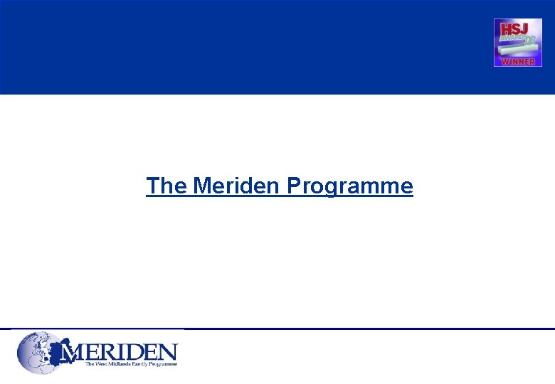 The Meriden Programme 