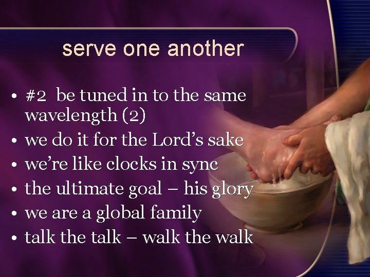 serve one another • #2 be tuned in to the same wavelength (2) •