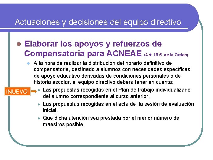 Actuaciones y decisiones del equipo directivo l Elaborar los apoyos y refuerzos de Compensatoria