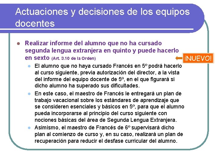 Actuaciones y decisiones de los equipos docentes l Realizar informe del alumno que no