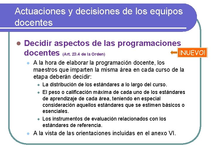 Actuaciones y decisiones de los equipos docentes l Decidir aspectos de las programaciones docentes