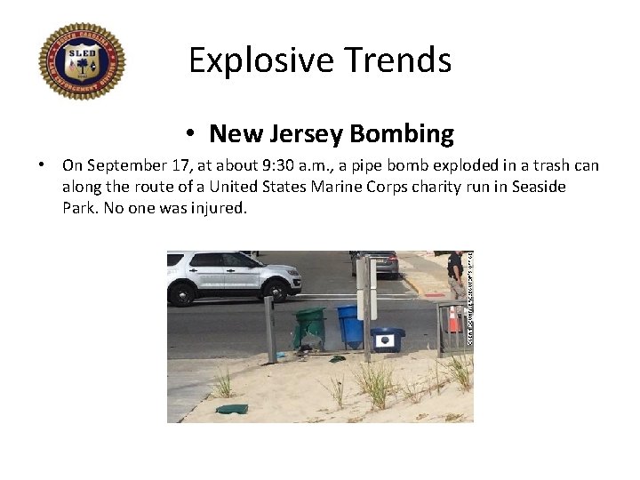 Explosive Trends • New Jersey Bombing • On September 17, at about 9: 30