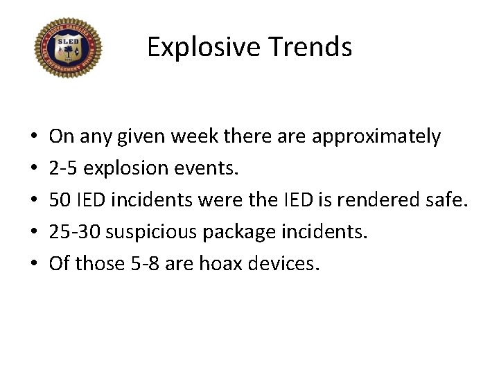 Explosive Trends • • • On any given week there approximately 2 -5 explosion