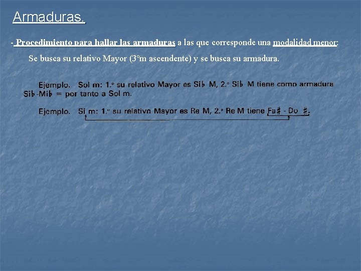 Armaduras. - Procedimiento para hallar las armaduras a las que corresponde una modalidad menor: