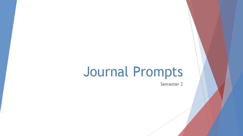 Journal Prompts Semester 2 