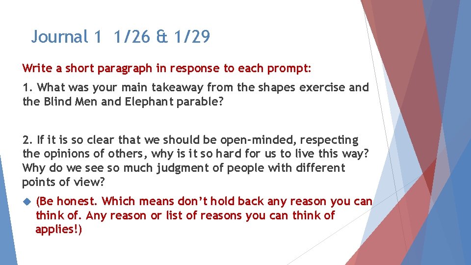 Journal 1 1/26 & 1/29 Write a short paragraph in response to each prompt: