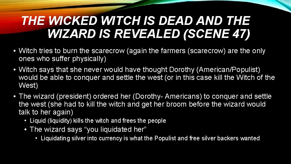 THE WICKED WITCH IS DEAD AND THE WIZARD IS REVEALED (SCENE 47) • Witch