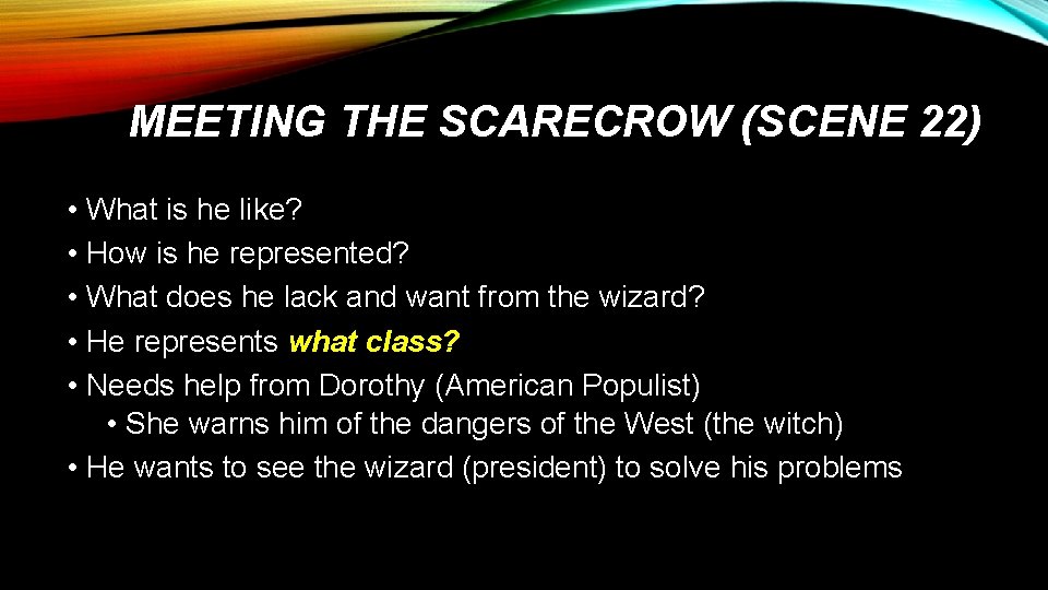 MEETING THE SCARECROW (SCENE 22) • What is he like? • How is he