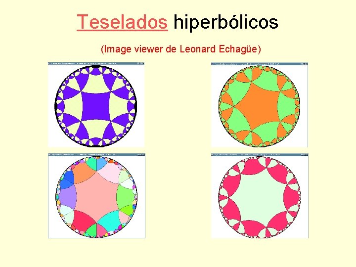 Teselados hiperbólicos (Image viewer de Leonard Echagüe) 