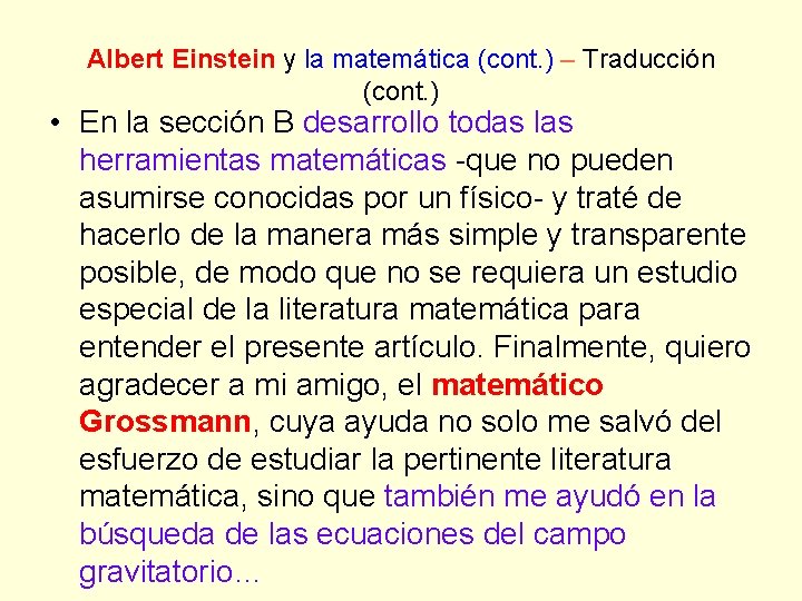 Albert Einstein y la matemática (cont. ) – Traducción (cont. ) • En la