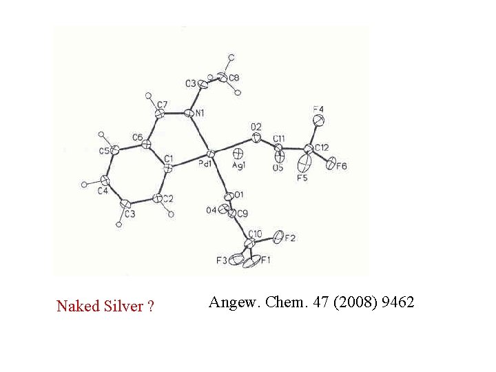Naked Silver ? Angew. Chem. 47 (2008) 9462 