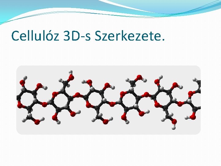 Cellulóz 3 D-s Szerkezete. 