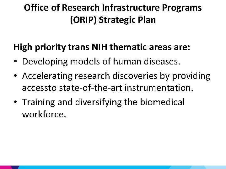 Office of Research Infrastructure Programs (ORIP) Strategic Plan High priority trans NIH thematic areas