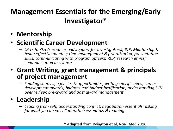 Management Essentials for the Emerging/Early Investigator* • Mentorship • Scientific Career Development – CATs
