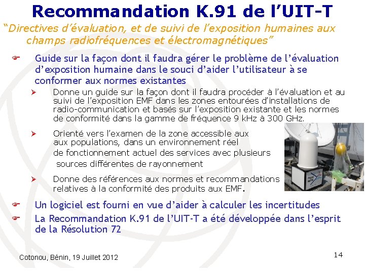 Recommandation K. 91 de l’UIT-T “Directives d’évaluation, et de suivi de l’exposition humaines aux