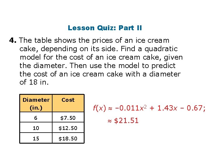 Lesson Quiz: Part II 4. The table shows the prices of an ice cream