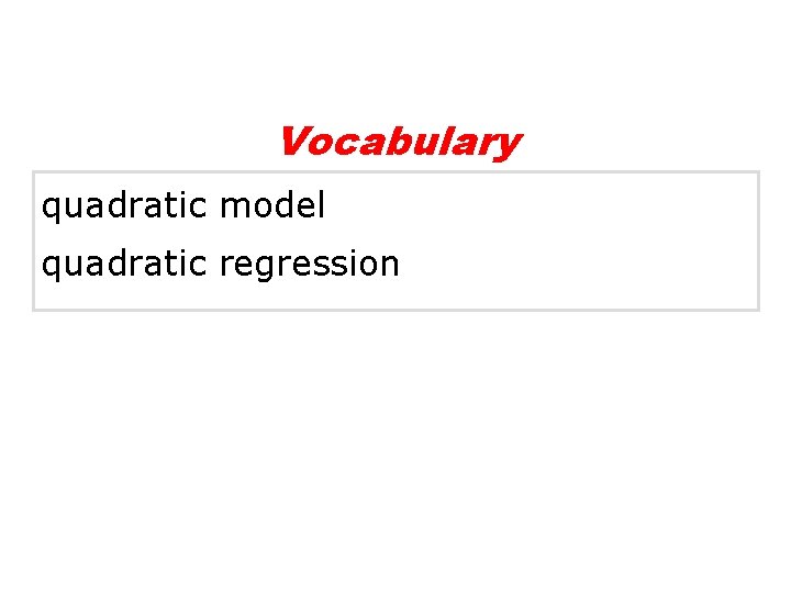 Vocabulary quadratic model quadratic regression 