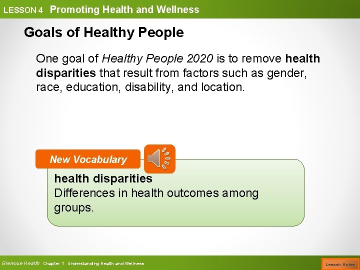 LESSON 4 Promoting Health and Wellness Goals of Healthy People One goal of Healthy